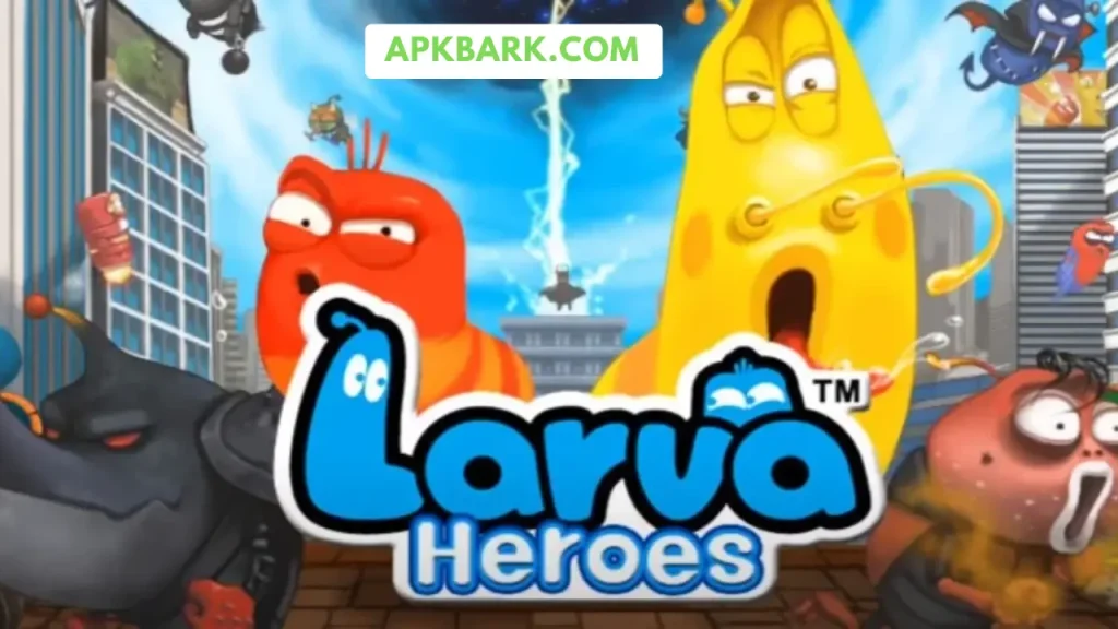 larva heroes mod apk download
